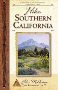 Hike Southern California: A Day Hiker's Guide 